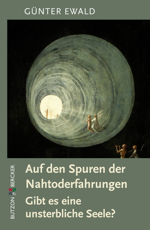 Auf den Spuren der Nahtoderfahrungen - G&uuml;nter Ewald