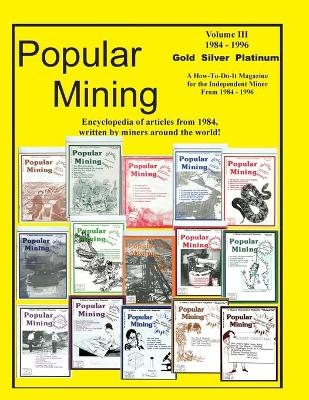Popular Mining Encyclopedia Volume III