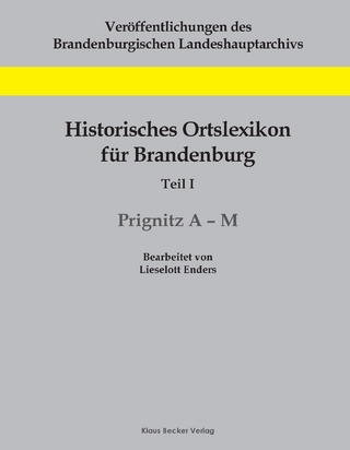 Historisches Ortslexikon für Brandenburg, Teil I, Prignitz, Band 1, A-M
