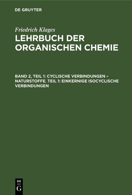 Victor Meyer: Lehrbuch der organischen Chemie / Cyclische Verbindungen &ndash; Naturstoffe. Teil 1: Einkernige Isocyclische Verbindungen - Victor Meyer