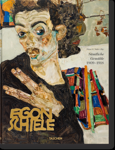 Egon Schiele. S&auml;mtliche Gem&auml;lde 1909-1918 - Tobias G. Natter
