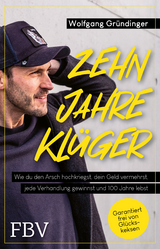Zehn Jahre kl&uuml;ger - Wolfgang Gr&uuml;ndinger