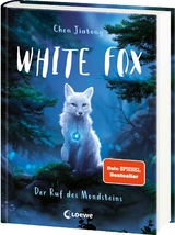 White Fox (Band 1) - Der Ruf des Mondsteins - Jiatong Chen