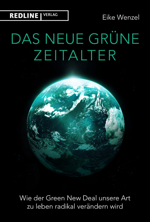 Das neue gr&uuml;ne Zeitalter - Eike Wenzel