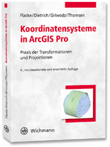 Koordinatensysteme in ArcGIS Pro - Werner Flacke, Mareike Dietrich, Uta Griwodz, Birgit Thomsen