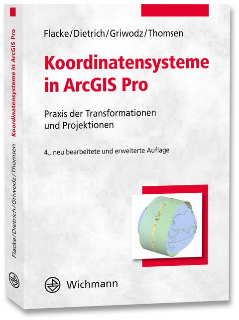 Koordinatensysteme in ArcGIS Pro - Werner Flacke, Mareike Dietrich, Uta Griwodz, Birgit Thomsen