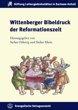 Wittenberger Bibeldruck der Reformationszeit - 