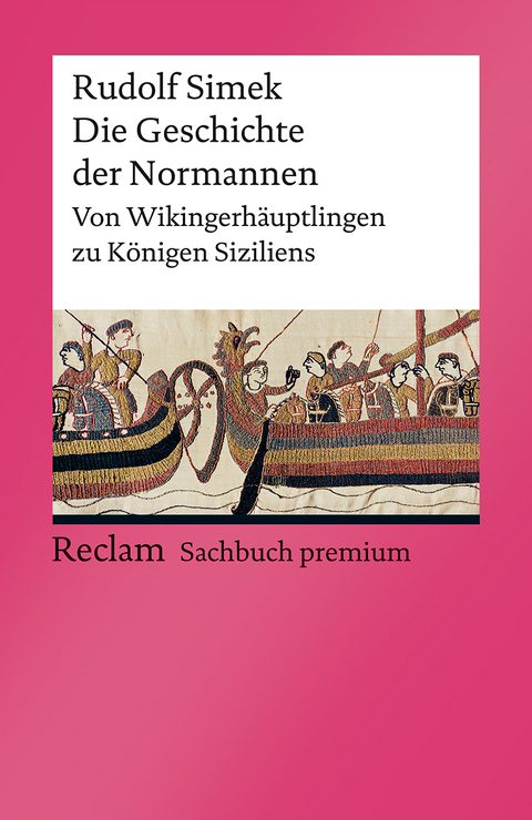 Die Geschichte der Normannen. Von Wikingerh&auml;uptlingen zu K&ouml;nigen Siziliens - Rudolf Simek
