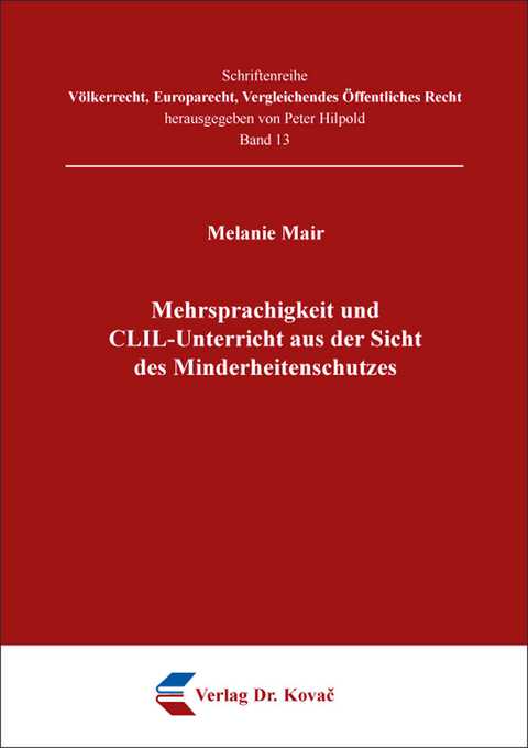 Mehrsprachigkeit und CLIL-Unterricht aus der Sicht des Minderheitenschutzes - Melanie Mair