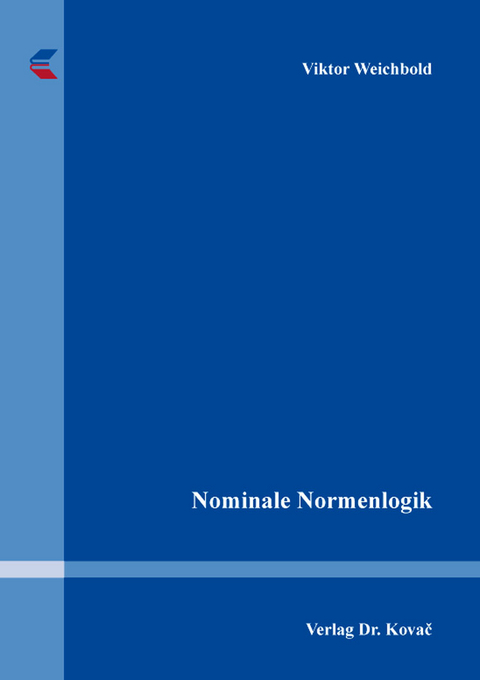 Nominale Normenlogik - Viktor Weichbold