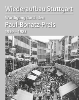 Wiederaufbau Stuttgart Würdigung durch den Paul-Bonatz-Preis 1959–1983 - Herbert Medek, Wolfgang Mayer