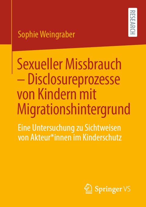 Sexueller Missbrauch &ndash; Disclosureprozesse von Kindern mit Migrationshintergrund - Sophie Weingraber