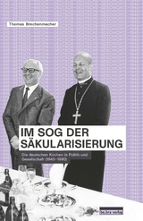 Im Sog der S&auml;kularisierung - Thomas Brechenmacher