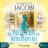 Die Patisserie am M&uuml;nsterplatz &ndash; Neuanfang - Charlotte Jacobi