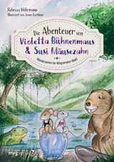Die Abenteuer von Violetta B&uuml;hnenmaus und Susi M&auml;usezahn Teil 2 - Rebecca Wehrmann