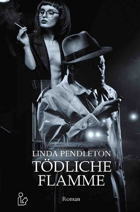 T&Ouml;DLICHE FLAMME - Linda Pendleton