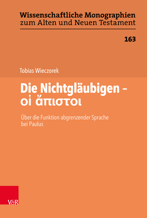 Die Nichtgl&auml;ubigen &ndash; &omicron;ἱ ἄ&pi;&iota;&sigma;&tau;&omicron;&iota; - Tobias Wieczorek