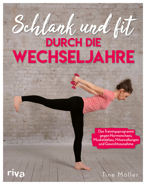 Schlank und fit durch die Wechseljahre - Christine M&ouml;ller