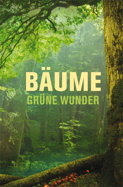 B&auml;ume - gr&uuml;ne Wunder - Katrin Pieper