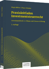 Praxisleitfaden Investmentsteuerrecht - Birgit K&ouml;hler, Franz Schober