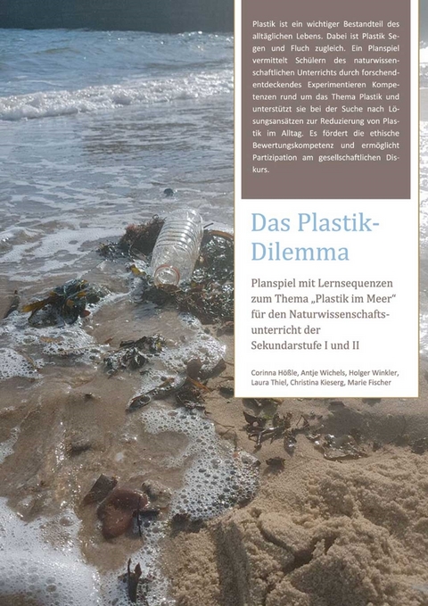 Das Plastik-Dilemma - Corinna H&ouml;&szlig;le, Antje Wichels, Holger Winkler, Laura Thiel, Christina Kieserg, Marie Fischer