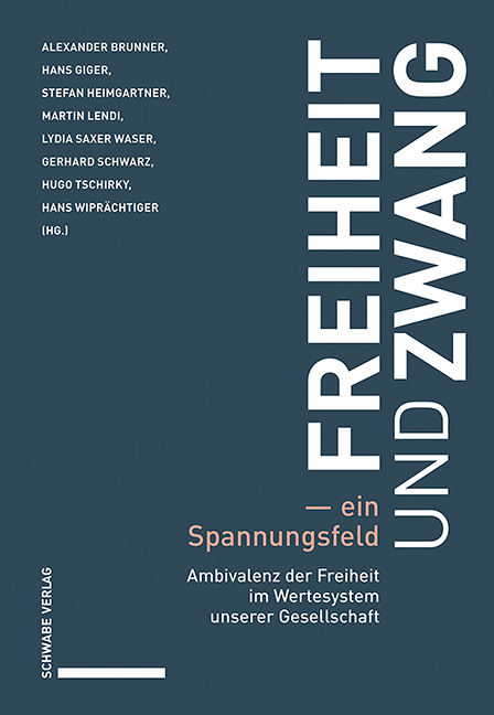Freiheit und Zwang &ndash; ein Spannungsfeld - 