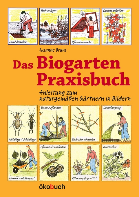 Das Biogarten-Praxisbuch - Susanne Bruns