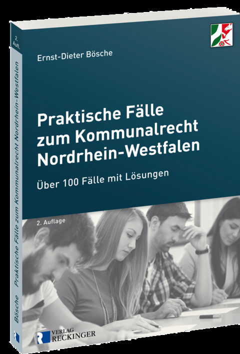 Praktische F&auml;lle zum Kommunalrecht Nordrhein-Westfalen - Ernst-Dieter B&ouml;sche
