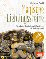 Magische Lieblingssteine - Christine Rechl