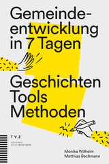 Gemeindeentwicklung in 7 Tagen - Monika Wilhelm, Matthias Bachmann