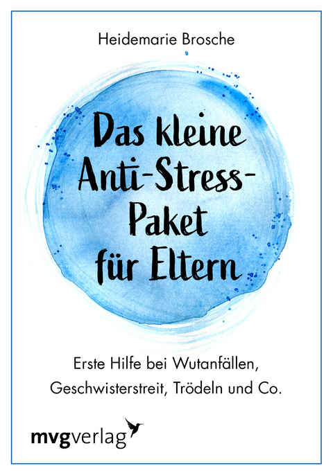 Das kleine Anti-Stress-Paket f&uuml;r Eltern - Heidemarie Brosche