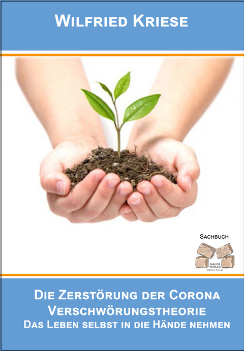 Die Zerst&ouml;rung der Corona-Verschw&ouml;rungstheorie - Wilfried Kriese