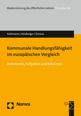 Kommunale Handlungsf&auml;higkeit im europ&auml;ischen Vergleich - Sabine Kuhlmann, Moritz Heuberger, Beno&icirc;t Paul Dumas