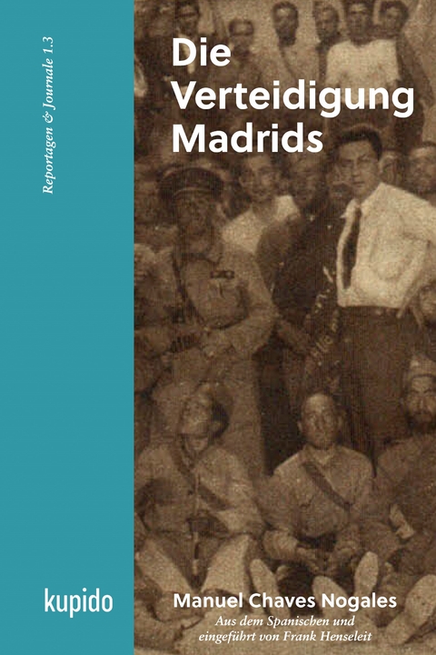 Die Verteidigung Madrids - Manuel Chaves Nogales