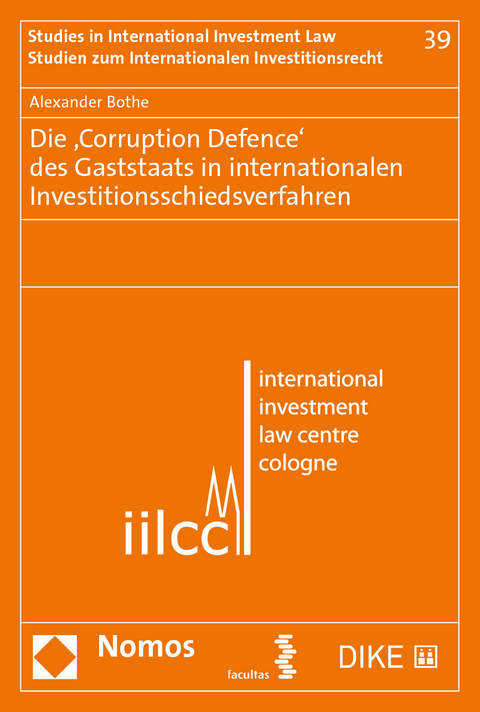 Die &sbquo;Corruption Defence&lsquo; des Gaststaats in internationalen Investitionsschiedsverfahren - Alexander Bothe