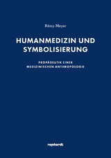 Humanmedizin und Symbolisierung - R&eacute;my Meyer