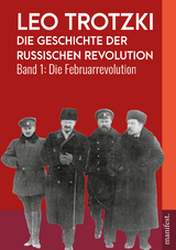 Die Geschichte der Russischen Revolution - Trotzki Leo