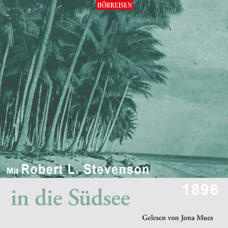 Mit Robert Louis Stevenson in die Südsee