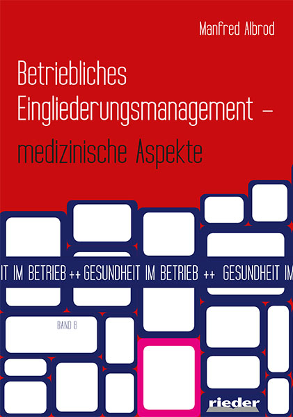 Betriebliches Eingliederungsmanagement - Manfred Albrod
