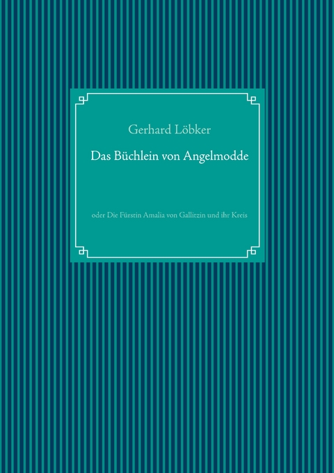 Das B&uuml;chlein von Angelmodde - Gerhard L&ouml;bker