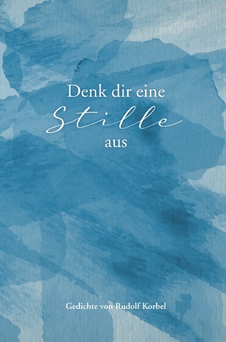 Denk dir eine Stille aus