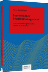 Systemisches Prozessmanagement - Rainer Feldbr&uuml;gge