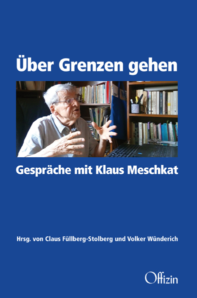 &Uuml;ber Grenzen gehen. - Klaus Meschkat