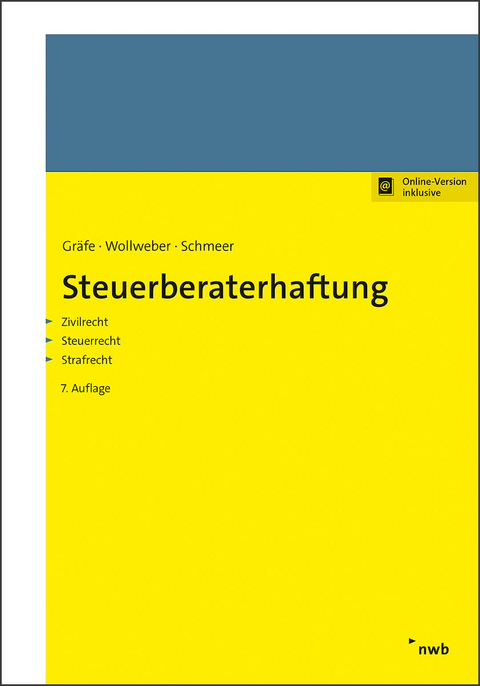 Steuerberaterhaftung - J&uuml;rgen Gr&auml;fe, Markus Wollweber, Andreas Schmeer
