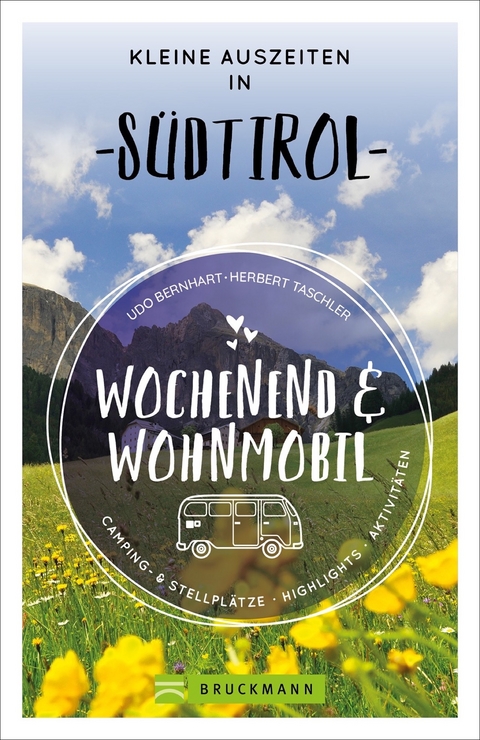 Wochenend und Wohnmobil - Kleine Auszeiten in S&uuml;dtirol - Udo Bernhart, Herbert Taschler