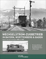 Wechselstrom-Zugbetrieb in Bayern, W&uuml;rttemberg und Baden - Peter Glanert, Wolfgang-Dieter Richter, Thomas Borbe