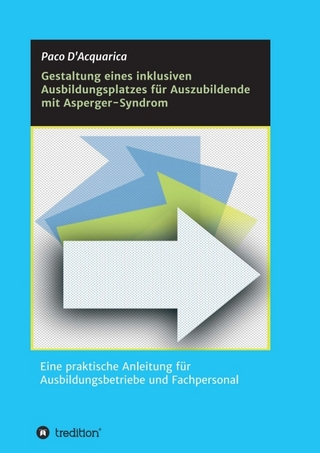 Gestaltung eines inklusiven Ausbildungsplatzes für Auszubildende mit Asperger-Syndrom