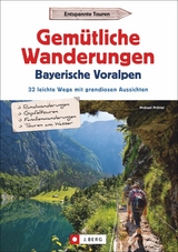 Gem&uuml;tliche Wanderungen in den Bayerischen Voralpen - Michael Pr&ouml;ttel