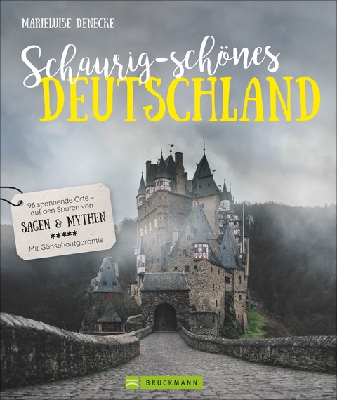 Schaurig-sch&ouml;nes Deutschland - Marieluise Denecke