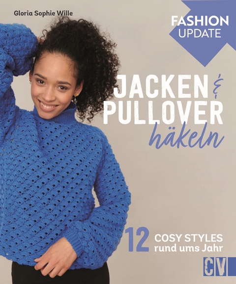 Fashion Update: Jacken & Pullover h&auml;keln - Gloria Sophie Wille
